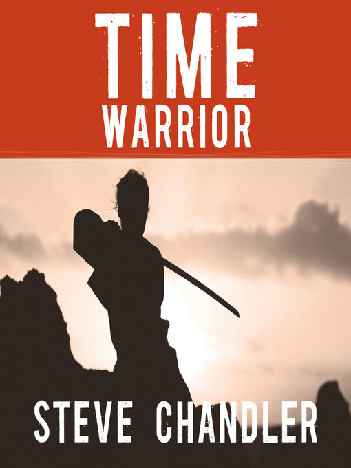 Title details for Time Warrior by Steve Chandler - Wait list